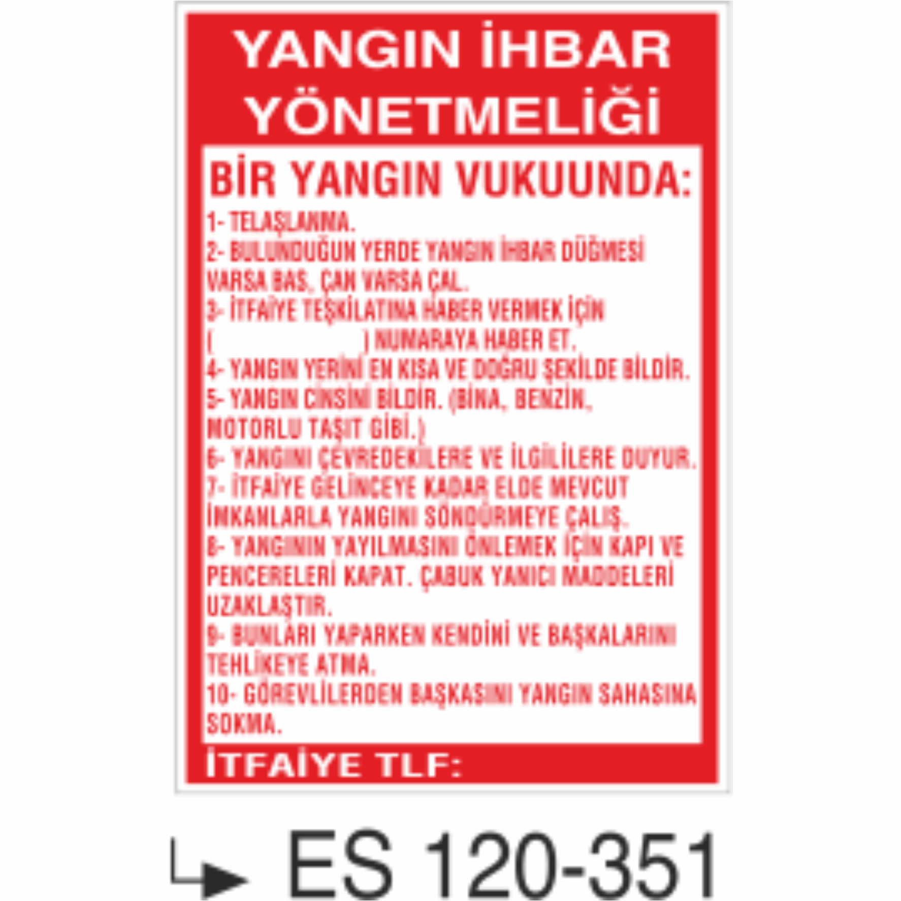 Yangın İhbar Yönetmeliği- Uyarı Levhası