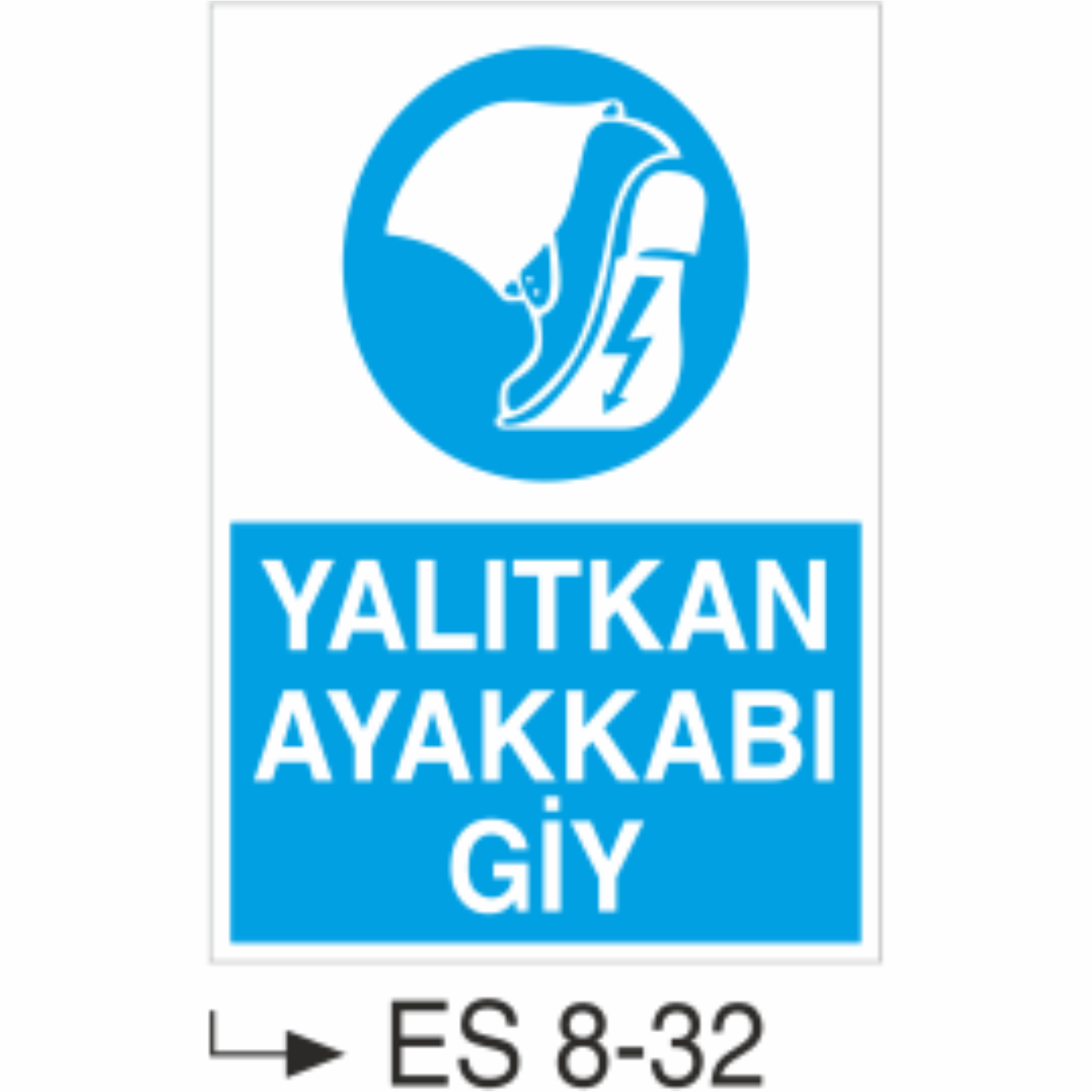 Yalıtkan Ayakkabı Giy-Uyarı  Levhası