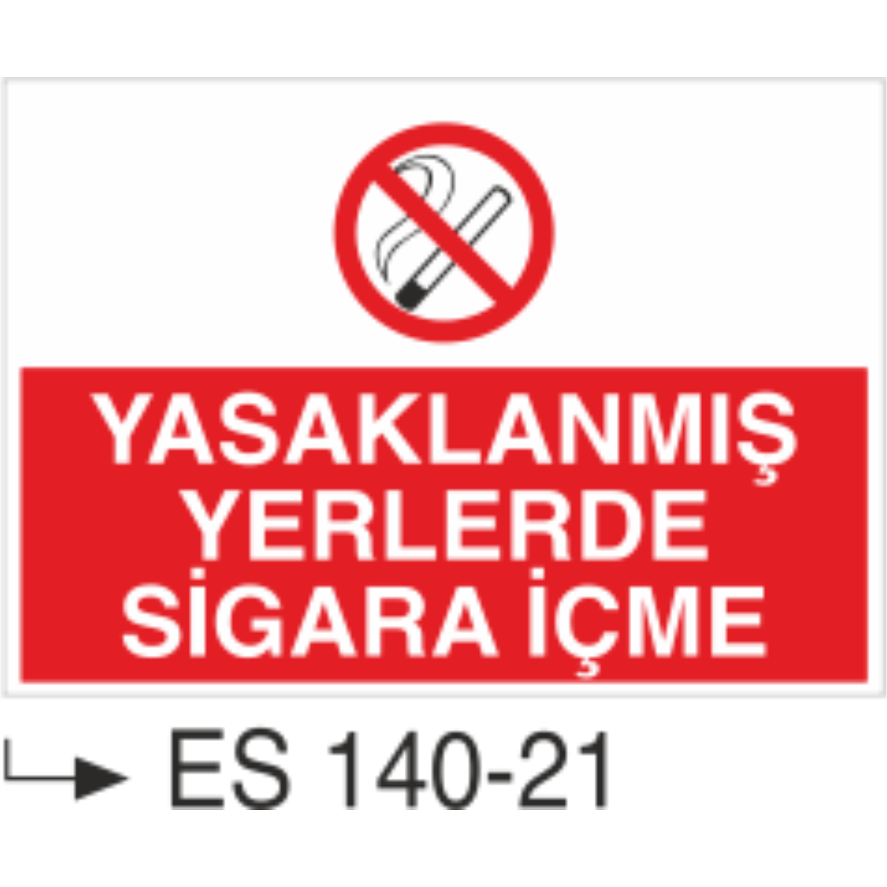 Yasaklanmış Yerlerde Sigara İçme -Uyarı Levhası