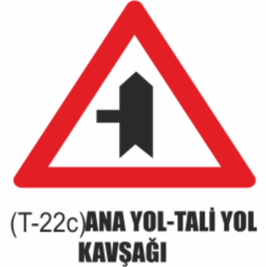 Ana Yol-Tali Yol Kavşağı Tabelası - Uyarı Levhaları