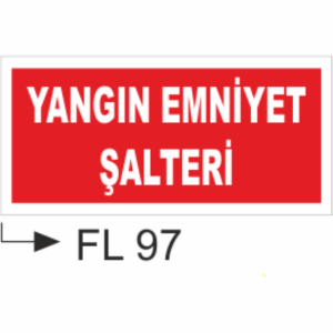 Yangın Emniyet Şalteri - Uyarı Levhaları