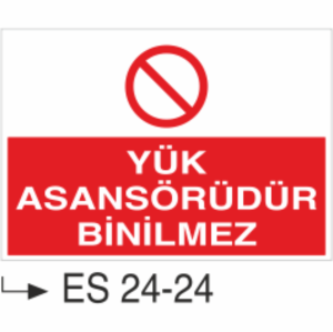 Yük Asansörüdür Binilmez- Uyarı Levhası