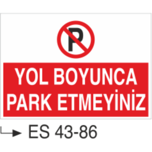 Yol Boyunca Park Etmeyiniz-Uyarı Levhası