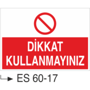Dikkat Kullanmayınız-Uyarı Levhası