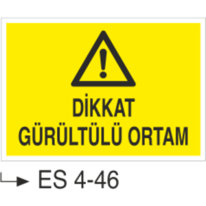 Dikkat Gürültülü Ortam-Uyarı  Levhası