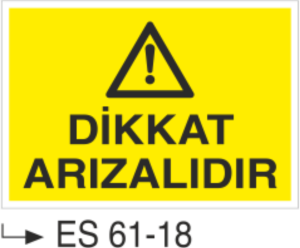 Dikkat Arızalıdır-Uyarı Levhası