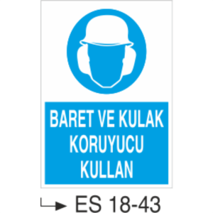 Baret ve Kulak Koruyucu Kullan-Uyarı  Levhası