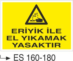 Eriyik İle El Yıkamak Yasaktır - Uyarı Levhası