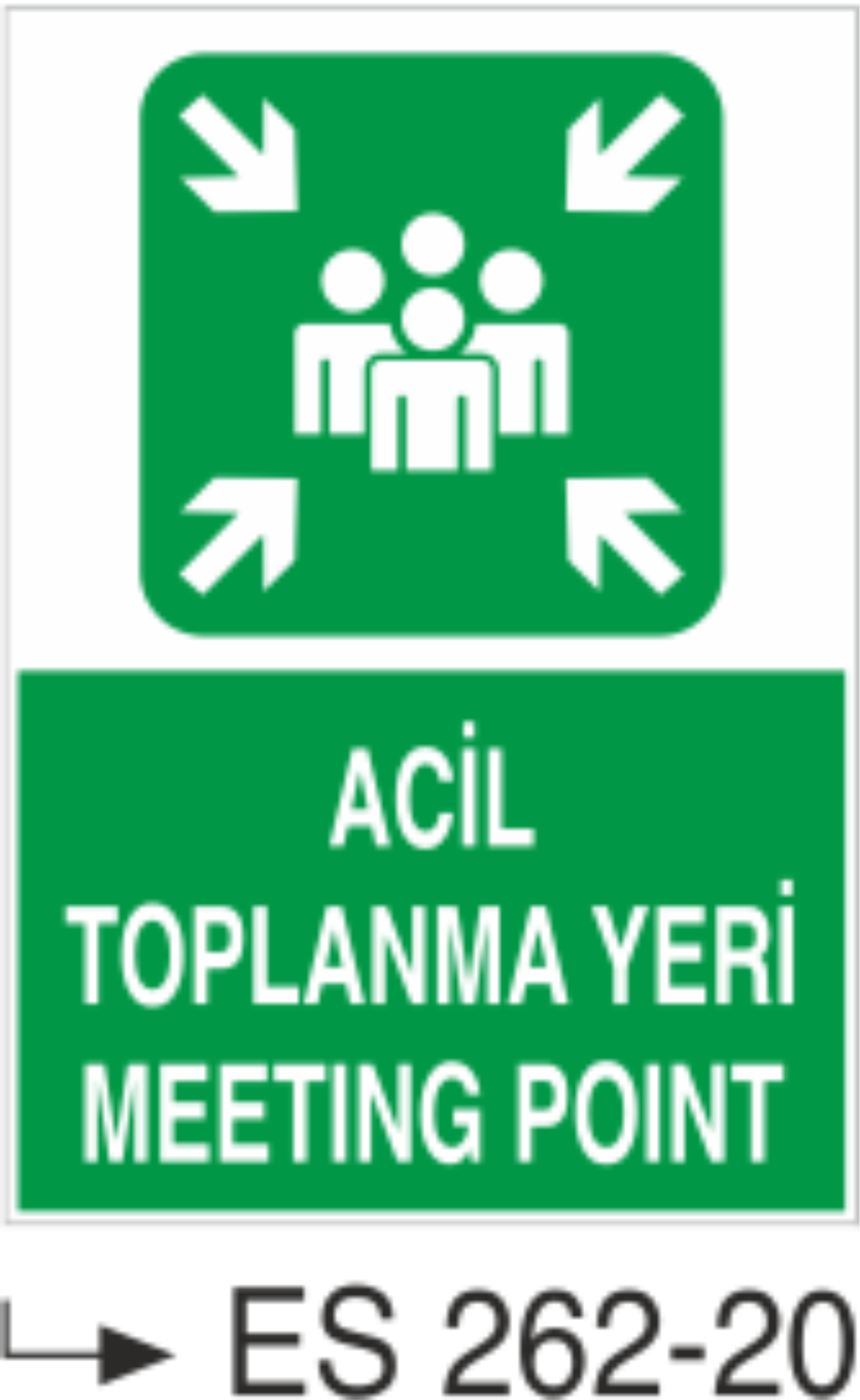 Acil Toplanma Yeri Muster Poınt- Uyarı Levhası