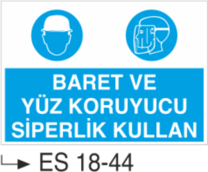 Baret ve Yüz koruyucu Siperlik Kullan-Uyarı  Levhası