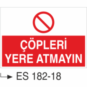 Çöpleri Yere Atmayın - Uyarı Levhası