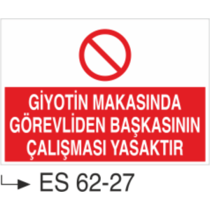 Giyotin Makasında Görevliden Başkasının Çalışması Yasaktır-Uyarı Levhası