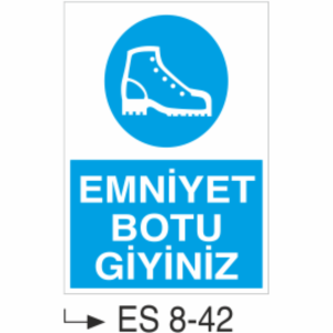 Emniyet Botu Giyiniz-Uyarı  Levhası
