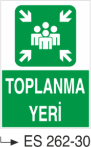Toplanma Yeri- Uyarı Levhası