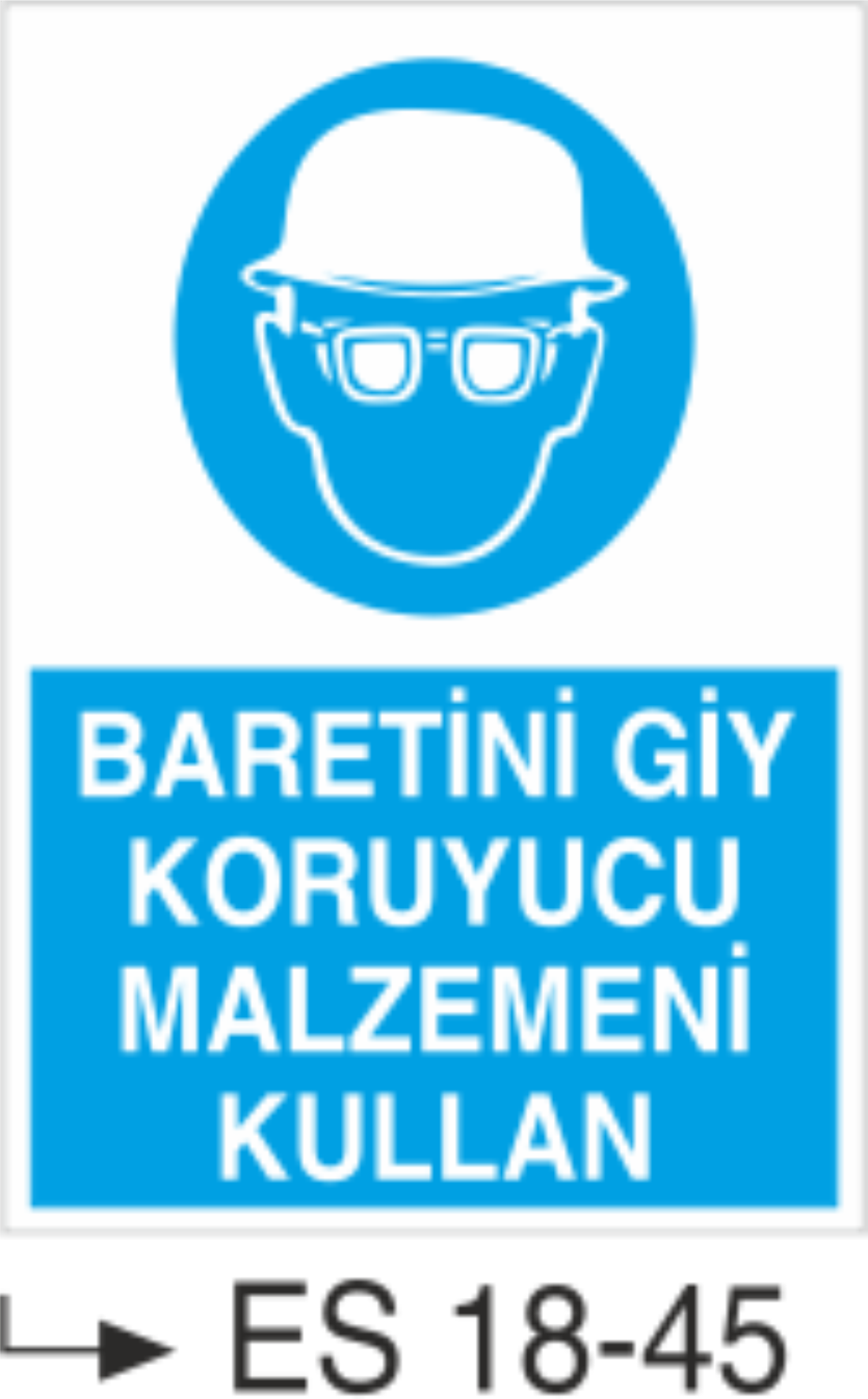 Baretini Giy Koruyucu Malzemeni Kulla-Uyarı  Levhası