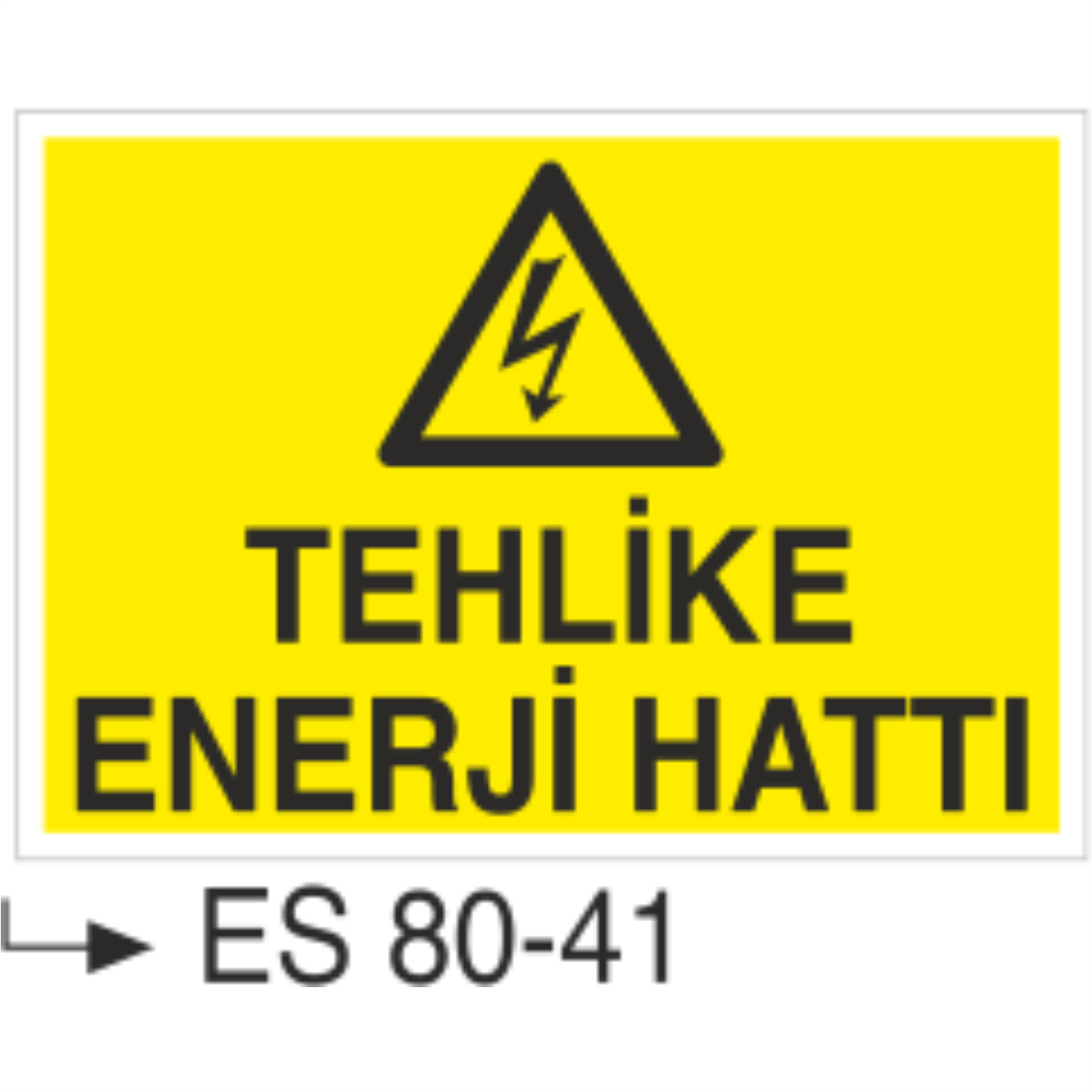 Tehlike Enerji Hattı-Uyarı Levhası