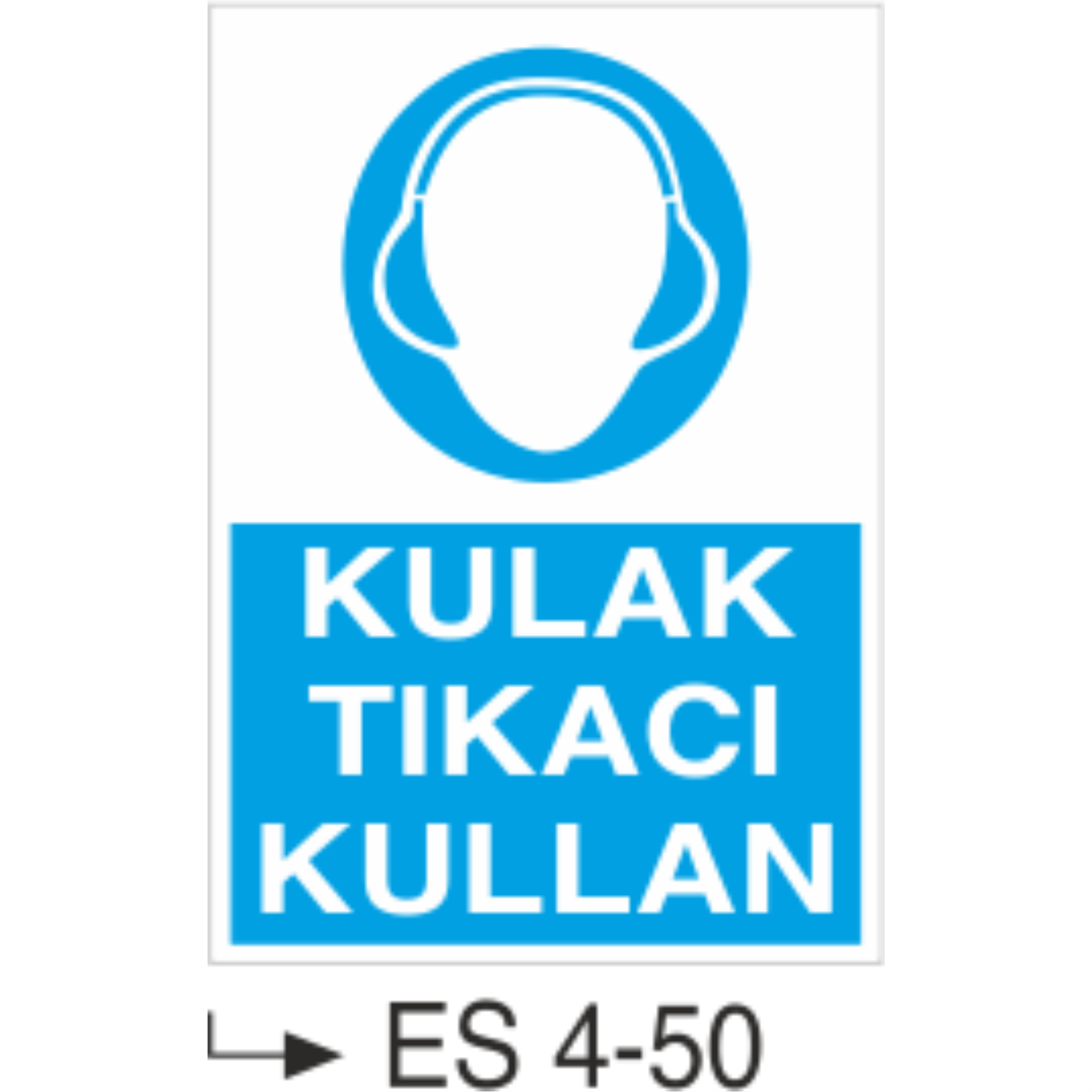Kulak Tıkacı Kullan-Uyarı  Levhası