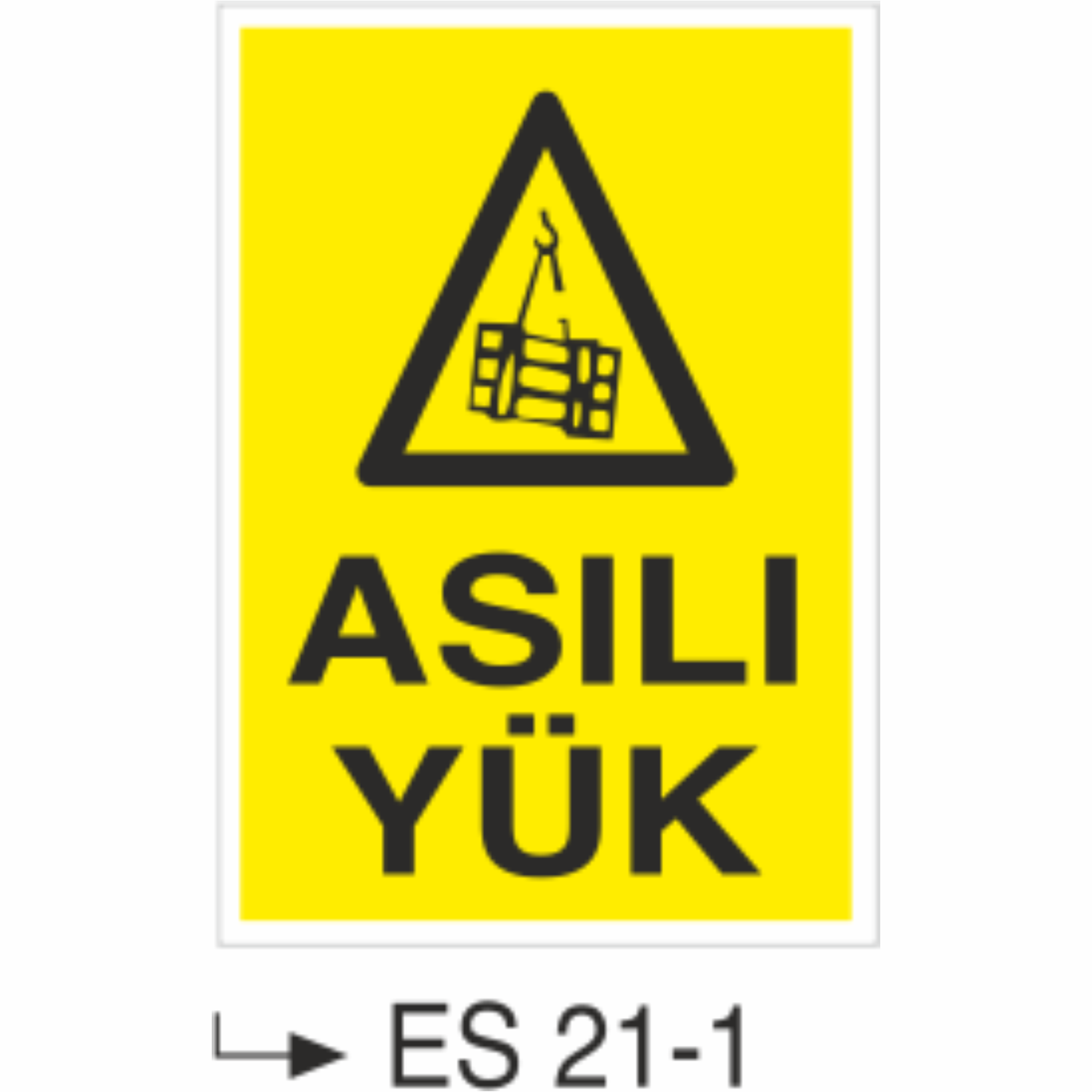 Asılı Yük- Uyarı  Levhası