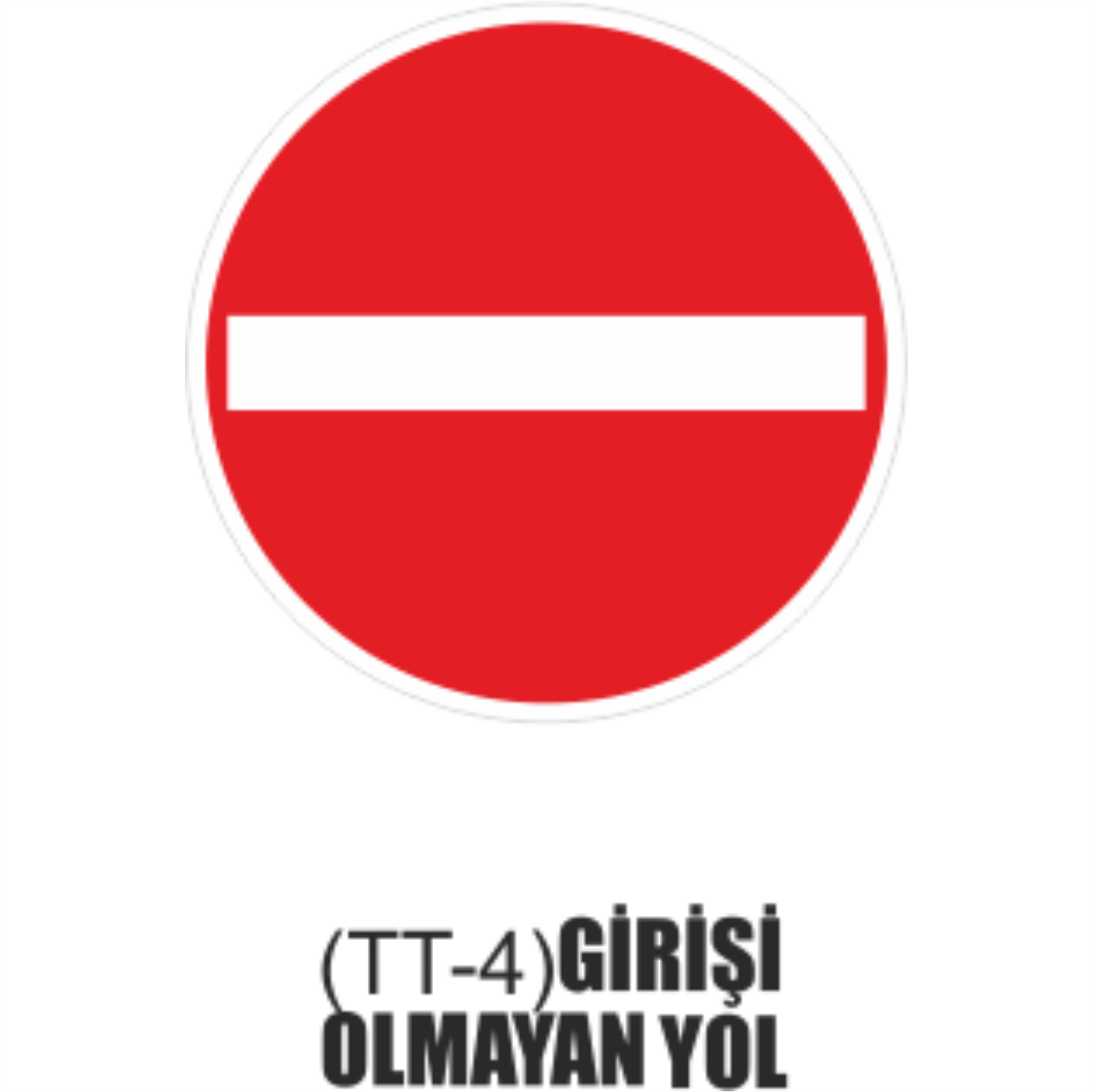 Girişi Olmayan Yol Tabelası - Uyarı Levhaları
