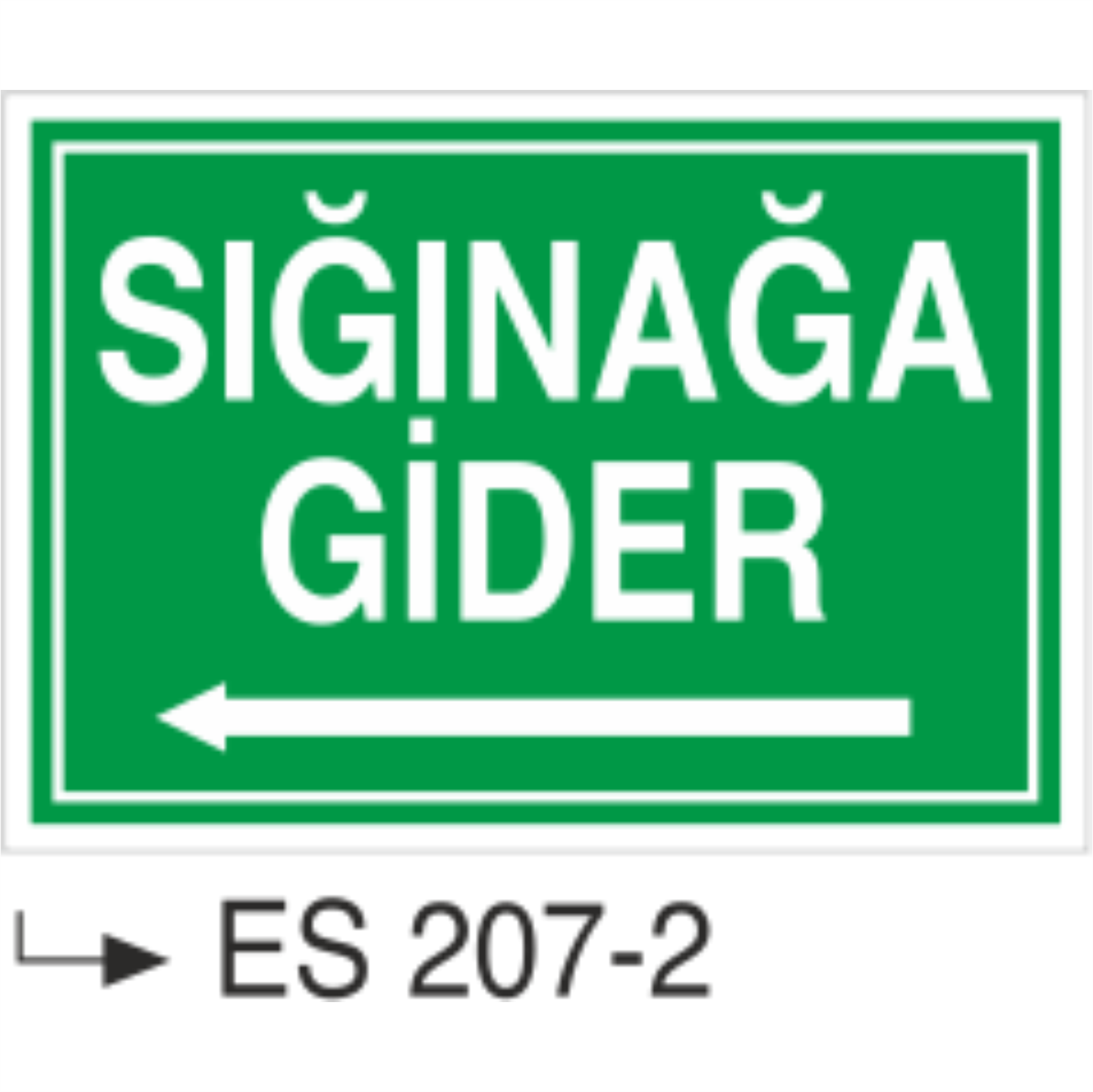 Sığınağa Gider - Uyarı Levhası