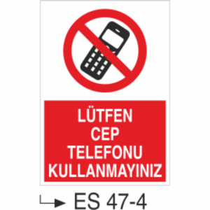 Lütfen Cep Telefonu Kullanmayınız-Uyarı Levhası