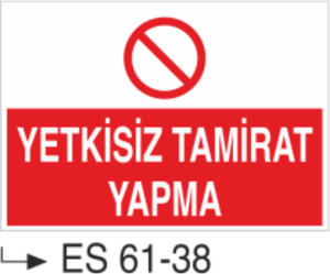 Yetkisiz Tamirat Yapma-Uyarı Levhası