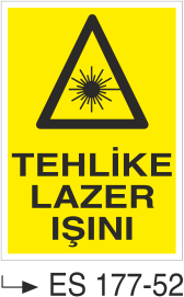 Tehlike Lazer Işını  - Uyarı Levhası