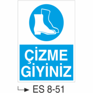 Çİzme Giyiniz-Uyarı  Levhası