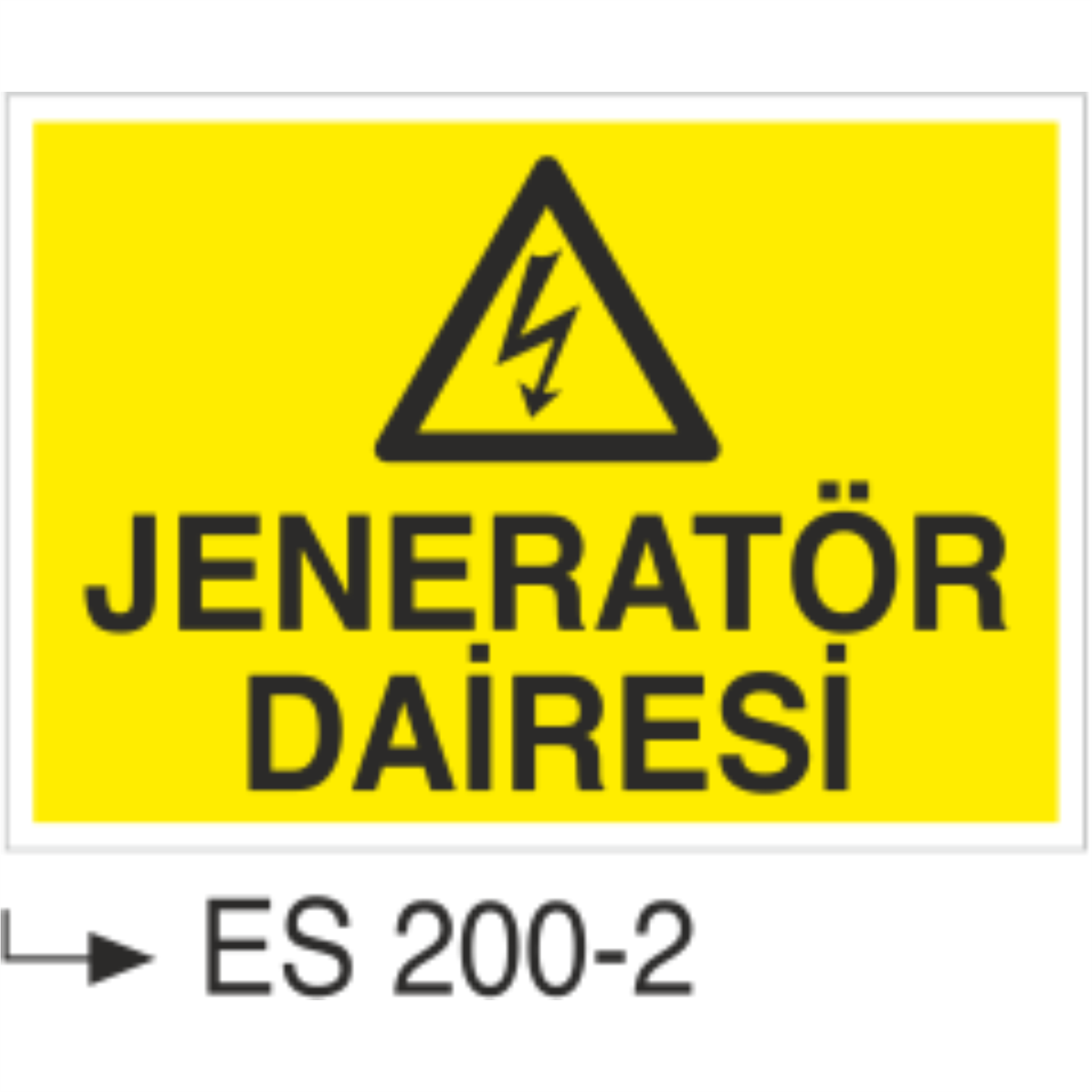 Jeneratör Dairesi- Uyarı Levhası