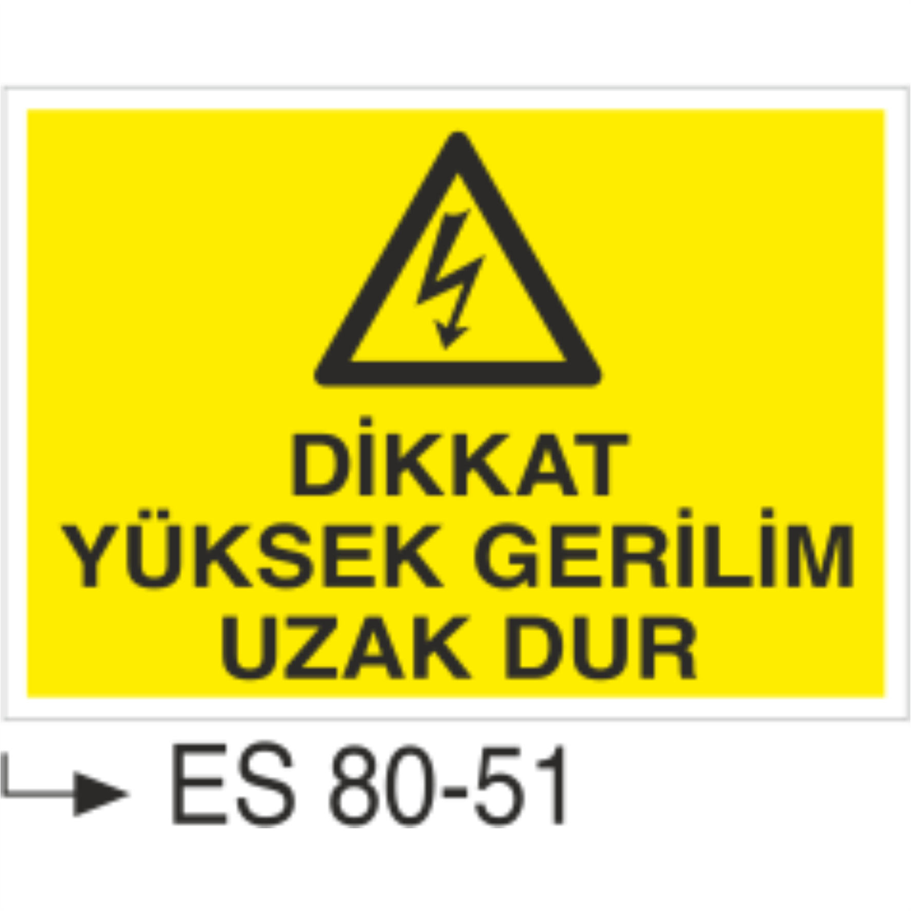 Dikkat Yüksek Gerilim Uzak Dur-Uyarı Levhası