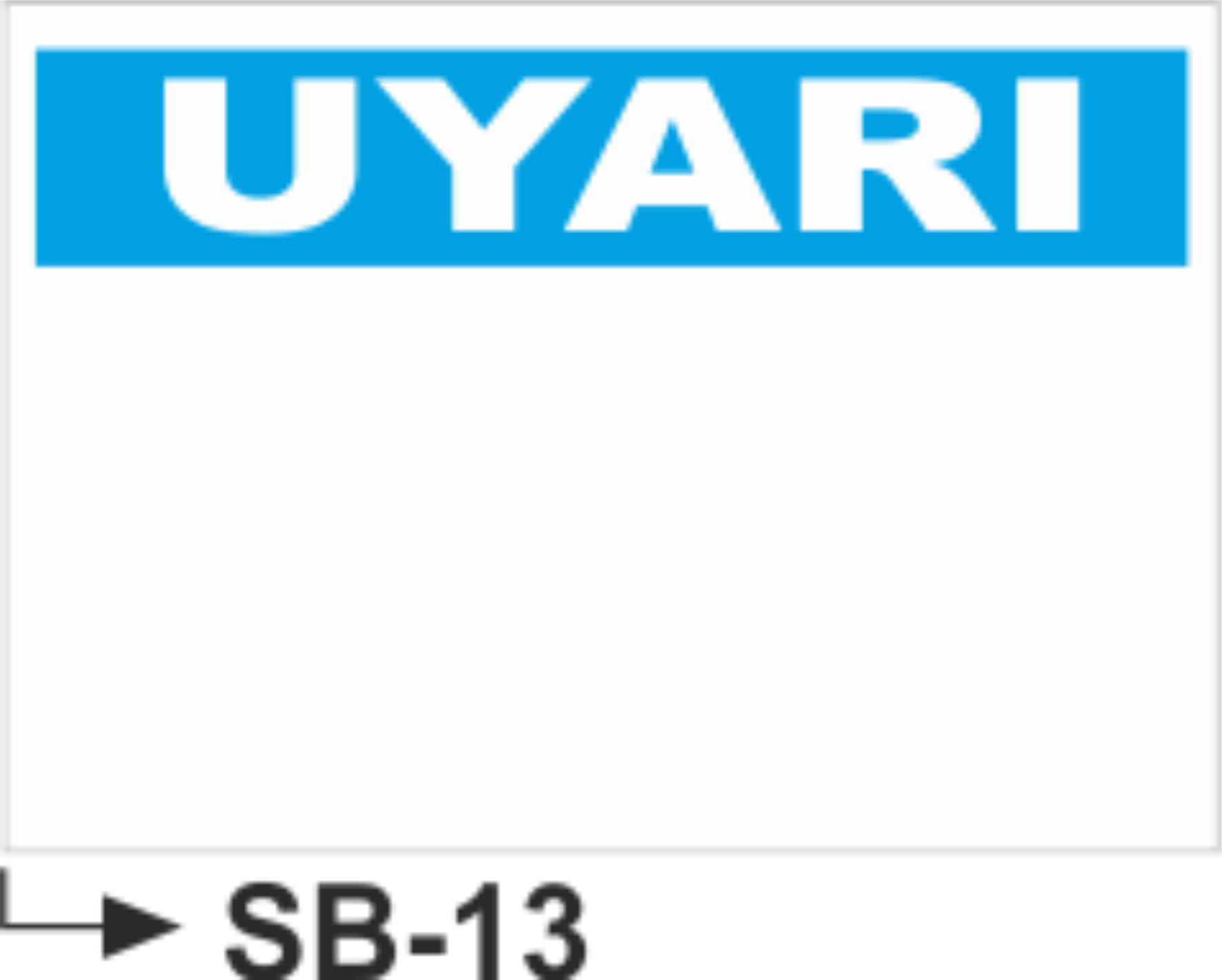 Boş Uyarı Başlıklı Uyarı Levhası - Uyarı Levhaları