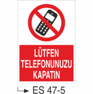 Lütfen Cep Telefonunuzu Kapatınız-Uyarı Levhası