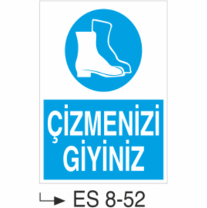 Çizmenizi Giyiniz-Uyarı  Levhası
