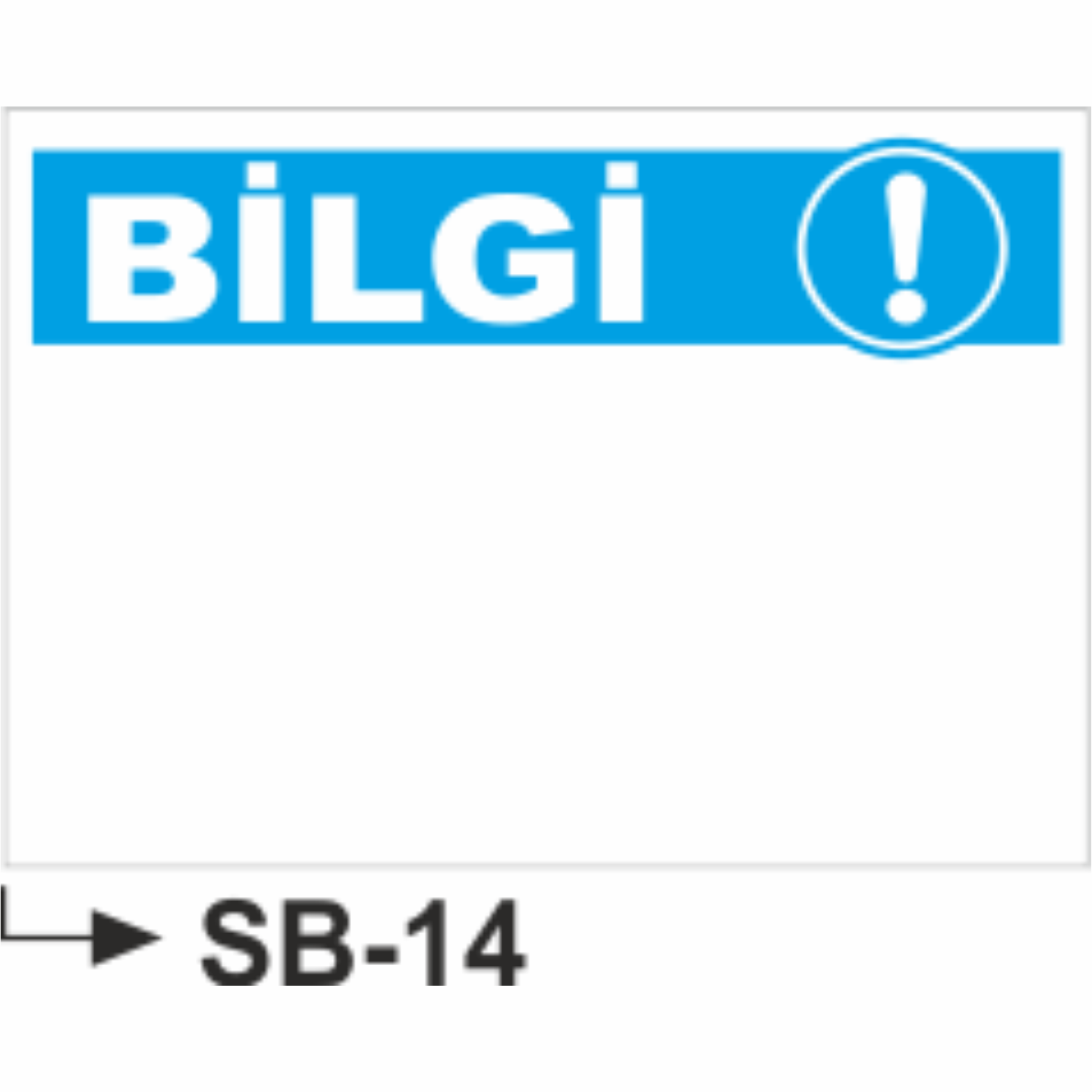 Bilgi Başlıklı Boş Uyarı Levhası- Uyarı Levhaları