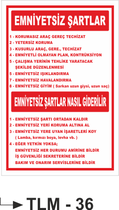 Emniyetsiz Şartlar - Uyarı Levhası