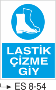 Lastik Çizme Giy-Uyarı  Levhası