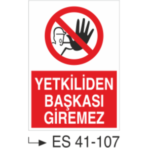 Yetkiliden Başkası Giremez-Uyarı Levhası