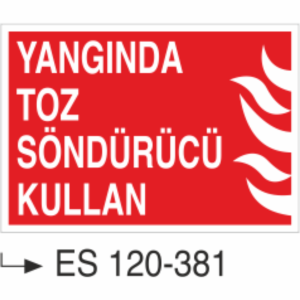 Yangında Toz Söndürücü Kullan- Uyarı Levhası
