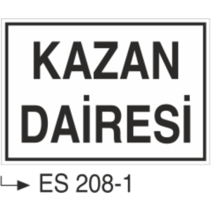 Kazan Dairesi - Uyarı Levhası