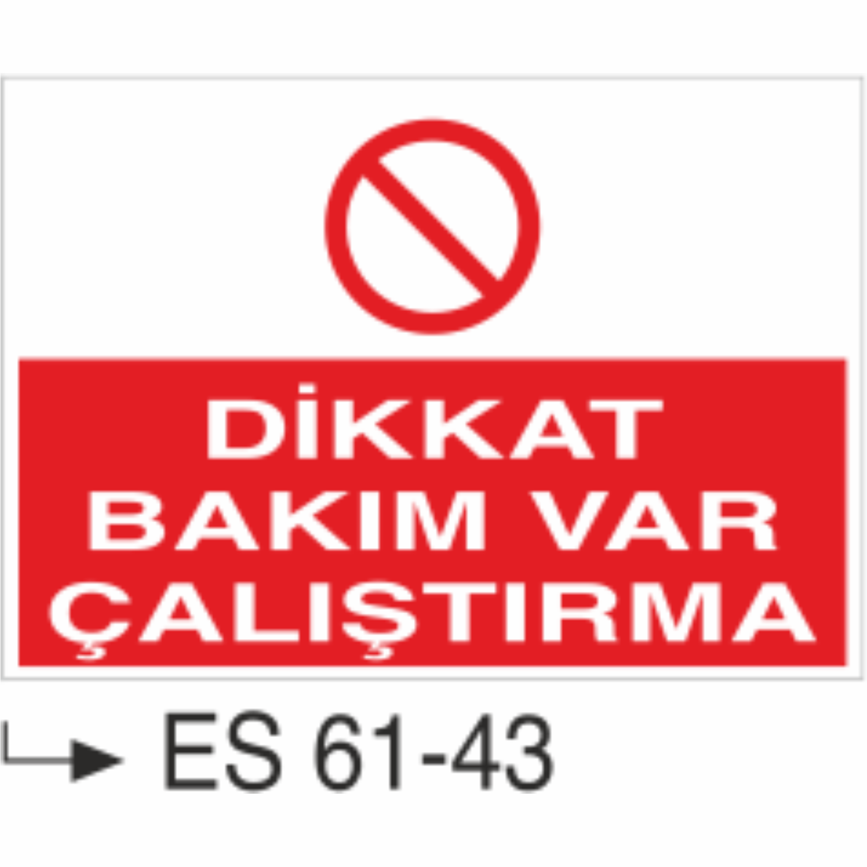 Dikkat Bakım Var Çalıştırma-Uyarı Levhası