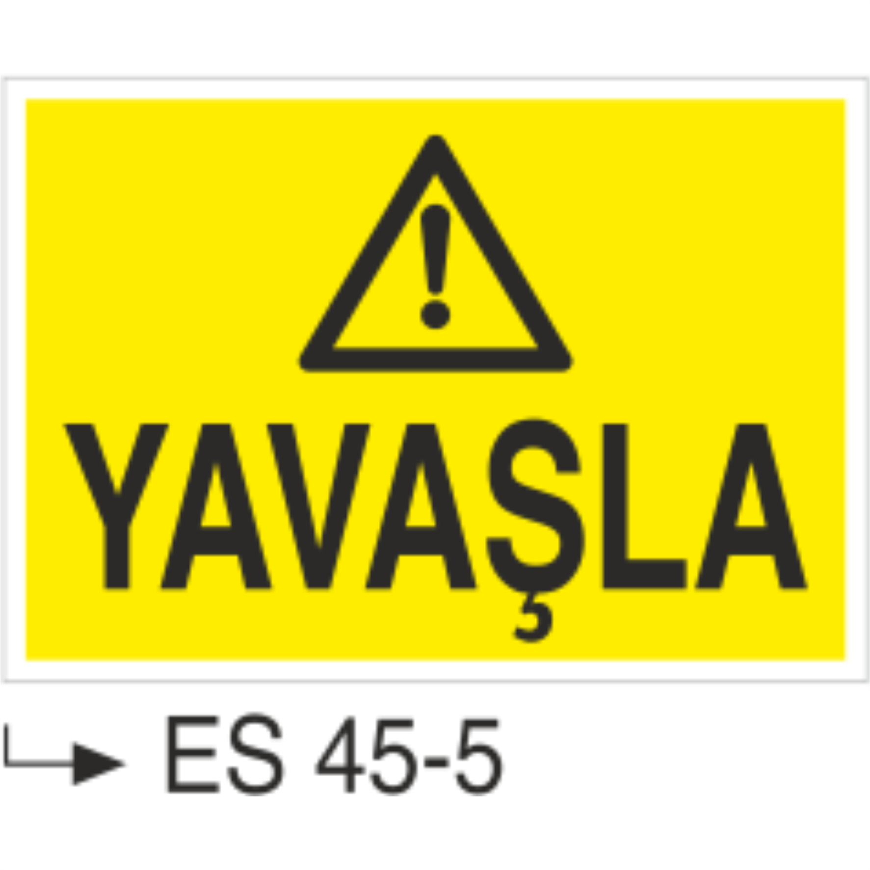 Yavaşla-Uyarı Levhası