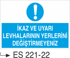 İkaz Ve Uyarı Levhalarının Yerlerini Değiştirmeyeniz - Uyarı Levhası