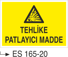 Tehlike Patlayıcı Madde - Uyarı Levhası
