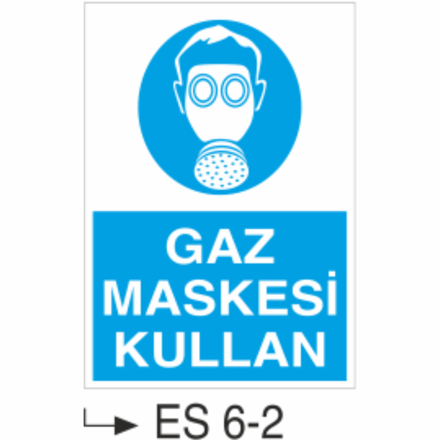 Gaz Maskesi Kullan - Uyarı  Levhası