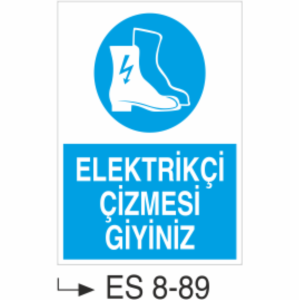 Elektrikçi Çizmesi Giyiniz-Uyarı  Levhası