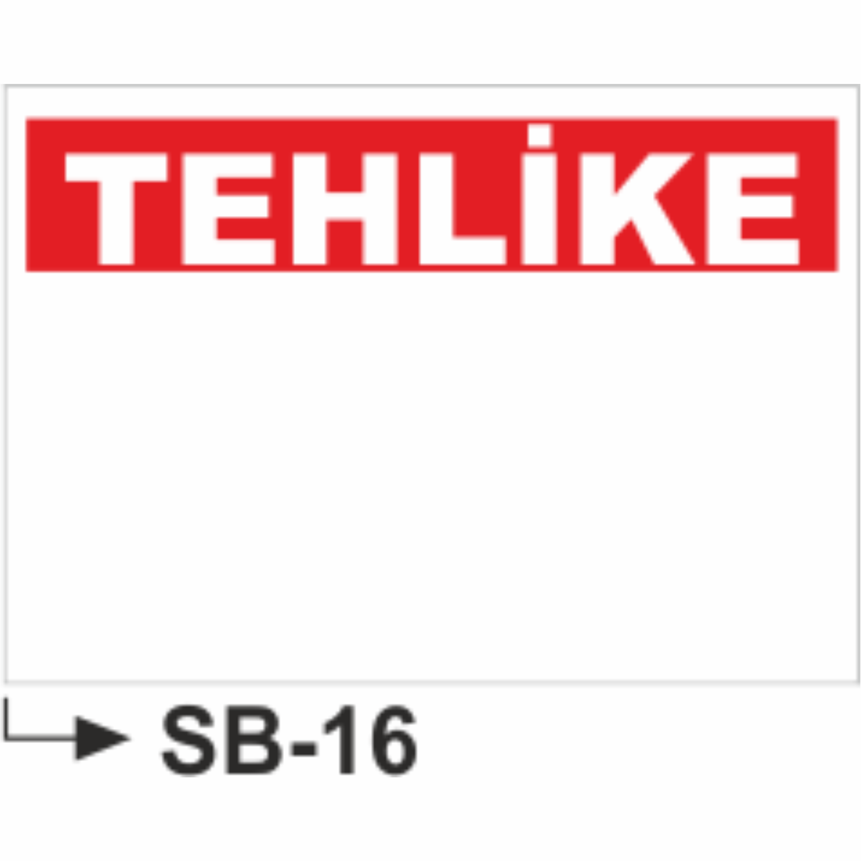 Tehlike Başlıklı Boş Uyarı Levhası- Uyarı Levhaları