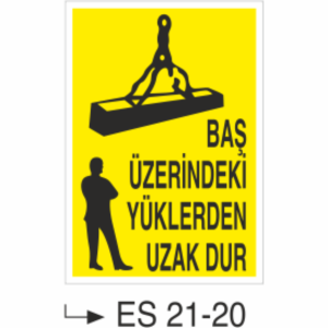 Baş Üzerindeki Yüklerden Uzak Dur- Uyarı  Levhası