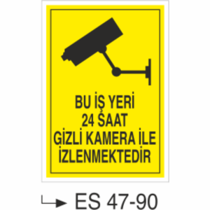 Bu İş Yeri 24 Saat Gizli Kamera İle İzlenmektedir-Uyarı Levhası