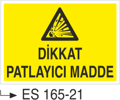 Dikkat Patlayıcı Madde- Uyarı Levhası