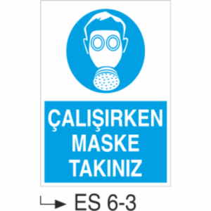 Çalışırken Maske Takınız - Uyarı  Levhası